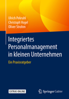 Integriertes Personalmanagement in Kleinen Unternehmen: Ein Praxisratgeber 3662564769 Book Cover