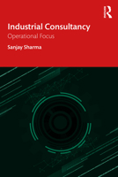 Industrial Consultancy: Operational Focus 0367415534 Book Cover