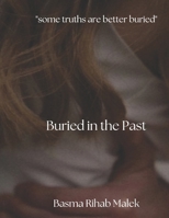 Buried in the Past (The Unraveling) B0F5LS6BF7 Book Cover
