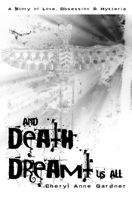 And Death Dreamt Us All 0982214545 Book Cover