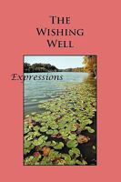 The Wishing Well: Expressions 1608800113 Book Cover