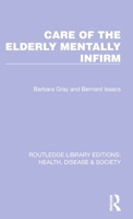 Care of the Elderly Mentally Infirm 1032256710 Book Cover