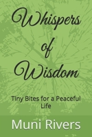 Whispers of Wisdom: Tiny Bites for a Peaceful Life B0DXYTS95K Book Cover