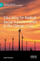 Educating for Radical Social Transformation in the Climate Crisis 3030829995 Book Cover