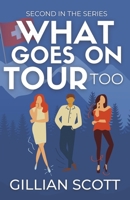 What Goes On Tour Too 0473592762 Book Cover