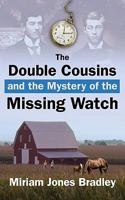 The Double Cousins and the Mystery of the Missing Watch 1579219993 Book Cover