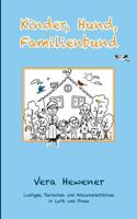 Kinder, Hund, Familienbund: Lustiges, Tierisches und Allzumenschliches in Lyrik und Prosa 3746056829 Book Cover