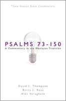 Nbbc, Psalms 73-150: A Commentary in the Wesleyan Tradition 0834139375 Book Cover
