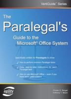 The Paralegal's Guide To The Microsoft Office System (Vertiguide) (Vertiguide) 1932577106 Book Cover