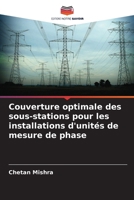 Couverture optimale des sous-stations pour les installations d'unités de mesure de phase (French Edition) 620717710X Book Cover