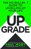 Upgrade Hb: The No Bullsh*t Guide to Levelling Up Your Life 0008718024 Book Cover