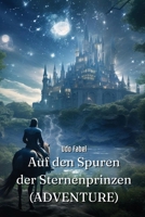 Auf den Spuren der Sternenprinzen (ADVENTURE) (German Edition) 9983949253 Book Cover