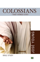 Colossians: The Visible God 9871219423 Book Cover