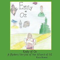 Emily Of Oz: A Modern Version Of The Wizard Of Oz 1438967101 Book Cover