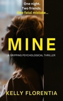 Mine: an absolutely gripping psychological suspense thriller B0CSNPDZLJ Book Cover