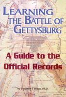 Learning the Battle of Gettysburg, A Guide to the Official Records 1577471210 Book Cover