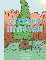 A Friendly Little Tree B0G81BBRD6 Book Cover