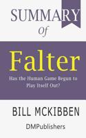 Summary of Falter: Has the Human Game Begun to Play Itself Out? Bill McKibben 1072331314 Book Cover