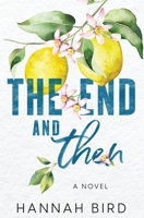 The End and Then B0BNDNP19N Book Cover