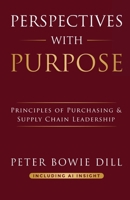 Perspectives with Purpose: Principles of Purchasing and Supply Chain Leadership 193514250X Book Cover