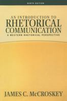 Introduction to Rhetorical Communication, An (9th Edition) 0134745787 Book Cover