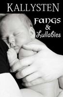 Fangs and Lullabies 1461096715 Book Cover
