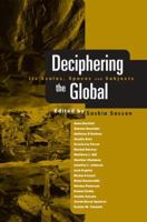Deciphering the Global: Its Spaces, Scales and Subjects 0415957338 Book Cover