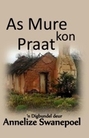 As Mure kon Praat (Afrikaans Edition) 1991455305 Book Cover