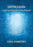 Depression: Light at the End of the Tunnel 0987330233 Book Cover