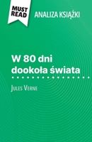W 80 dni dookola swiata ksiazka Jules Verne (Analiza ksiazki): Pelna analiza i szczególowe podsumowanie pracy (Polish Edition) 2808616112 Book Cover