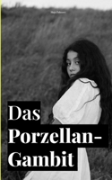 Das Porzellan-Gambit: Elodie, das Mädchen aus dem Lutetia (German Edition) B0G5GR6B9Y Book Cover