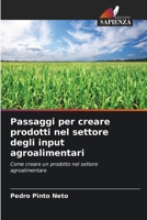 Passaggi per creare prodotti nel settore degli input agroalimentari (Italian Edition) 6207701011 Book Cover