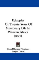 Ethiopia: Or Twenty Years Of Missionary Life In Western Africa 3743355043 Book Cover