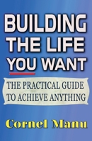 Building The Life You Want 1393726267 Book Cover