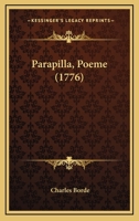 Parapilla, Po�me [by C. Borde] Tr. de l'Italien... 0341362409 Book Cover