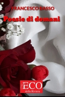 Le poesie di domani: Poesie Distopiche B0BW2RKFCR Book Cover