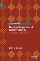 The Sociolinguistics of Written Identity: Constructing a Self 3031095626 Book Cover