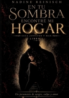 En tu sombra encontré mi hogar: Un juramento de sangre, culpa y amor (Spanish Edition) 3567001744 Book Cover