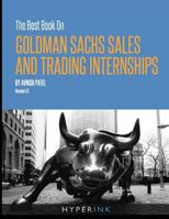 The Best Book on Goldman Sachs Sales and Trading Internships 1614640076 Book Cover