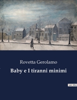 Baby e Tiranni Minimi 1483972658 Book Cover