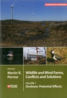 Wildlife and Wind Farms - Conflicts and Solutions: Onshore: Potential Effects 1784271195 Book Cover