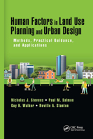 Human Factors in Land Use Planning and Urban Design: Methods, Practical Guidance, and Applications 1032569883 Book Cover