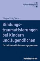 Bindungstraumatisierungen Bei Kindern und Jugendlichen : Ein Leitfaden Fur Betreuungspersonen null Book Cover