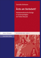 Arzte Am Sterbebett?: Palliativmedizinische Bezuge in Leichenpredigten Der Fruhen Neuzeit (Ars Moriendi Nova, 4) 3515133461 Book Cover