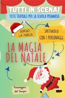 Copione teatrale LA MAGIA DEL NATALE (Italian Edition) B0CJXKKXCT Book Cover