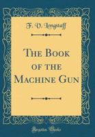 The Book of the Machine Gun 0365151750 Book Cover