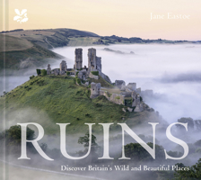 Ruins: Discover Britain's Wild and Beautiful Places 1911358626 Book Cover