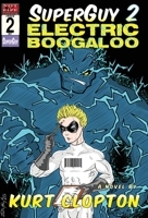 SuperGuy 2: Electric Boogaloo 1948120429 Book Cover
