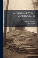 Memoriale Vitae Sacerdotalis: Cum Precibus Ante Et Post Missam... 127262501X Book Cover