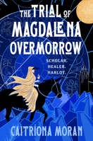 The Trial of Magdalena Overmorrow B0GNYVQMSS Book Cover
